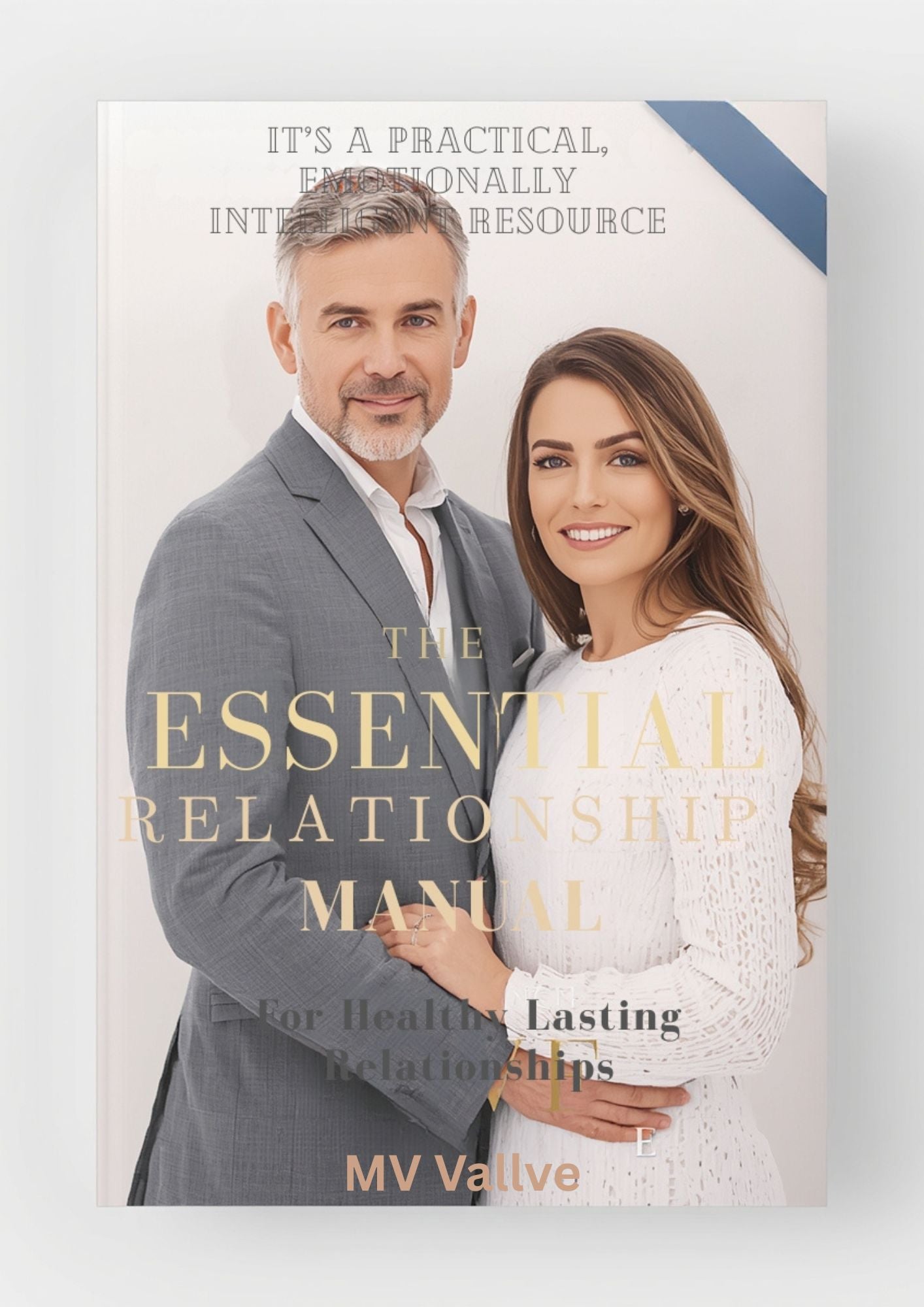 The Essential Relationship Manual for Healthy, Lasting Love